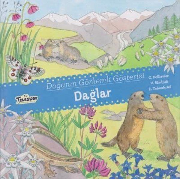 C. PellissierZeka Gelişimi KitaplarıDoğanın Görkemli Gösterisi Dağlar