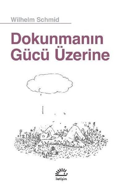 Wilhelm SchmidPsikoloji BilimiDokunmanın Gücü Üzerine