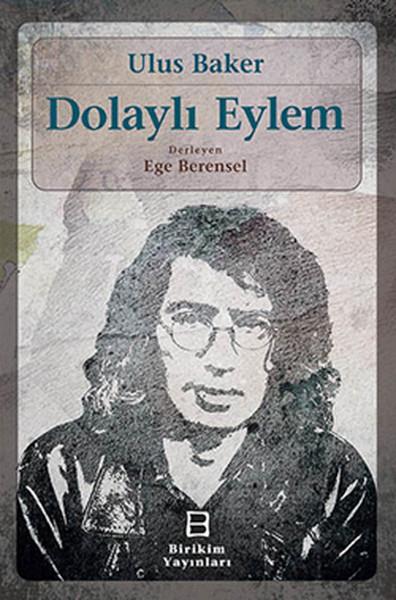 Ulus BakerPolitik Akımlar ve Hareketler KitaplarıDolaylı Eylem