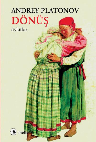 Andrey PlatonovRus Edebiyatı KitaplarıDönüş