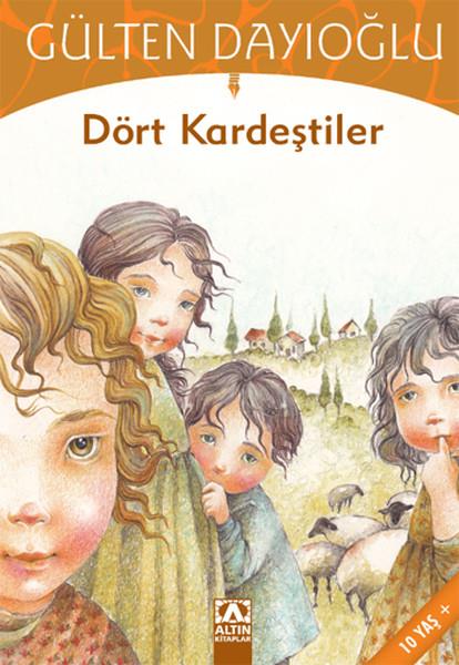 Gülten DayıoğluÇocuk RomanlarıDört Kardeştiler