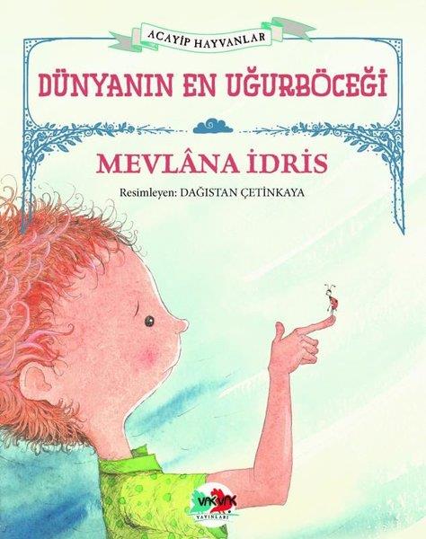 Mevlana İdrisEgitim Etkinlik KitaplariDünyanın En Uğurböceği - Acayip Hayvanlar
