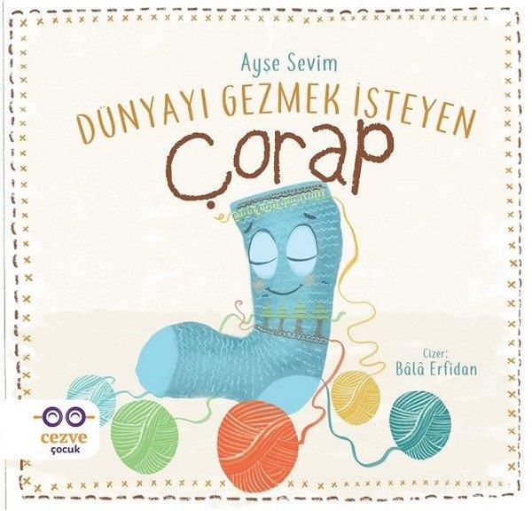 Ayşe SevimÇocuk Masal KitaplarıDünyayı Gezmek İsteyen Çorap