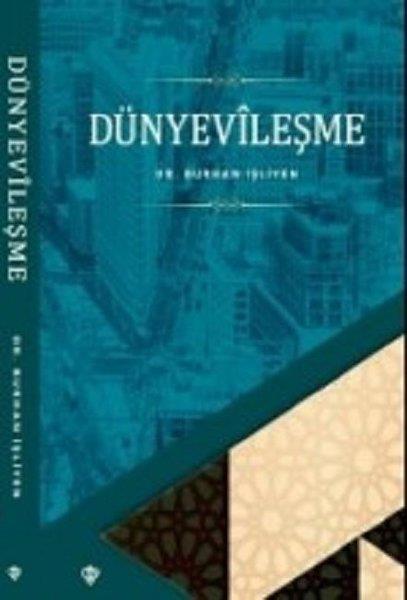 Burhan İşleyenAndereDünyevileşme