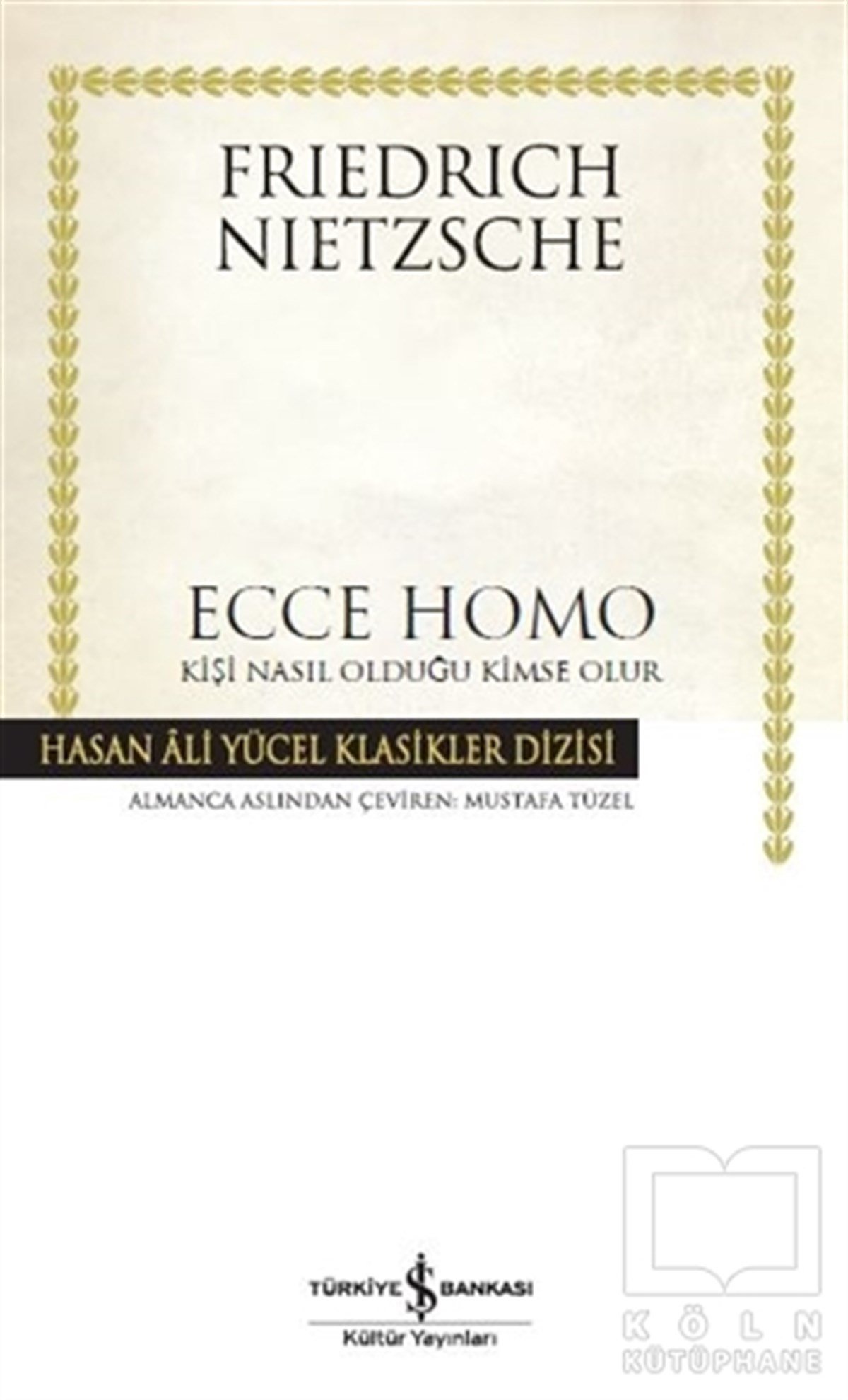 Friedrich Wilhelm NietzscheRomanEcce Homo