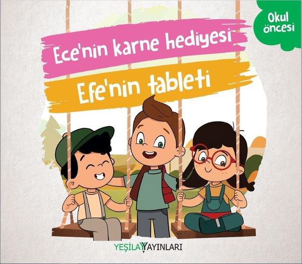 KolektifÇocuk Hikaye KitaplarıEce'nin Karne Hediyesi-Efe'nin Tableti