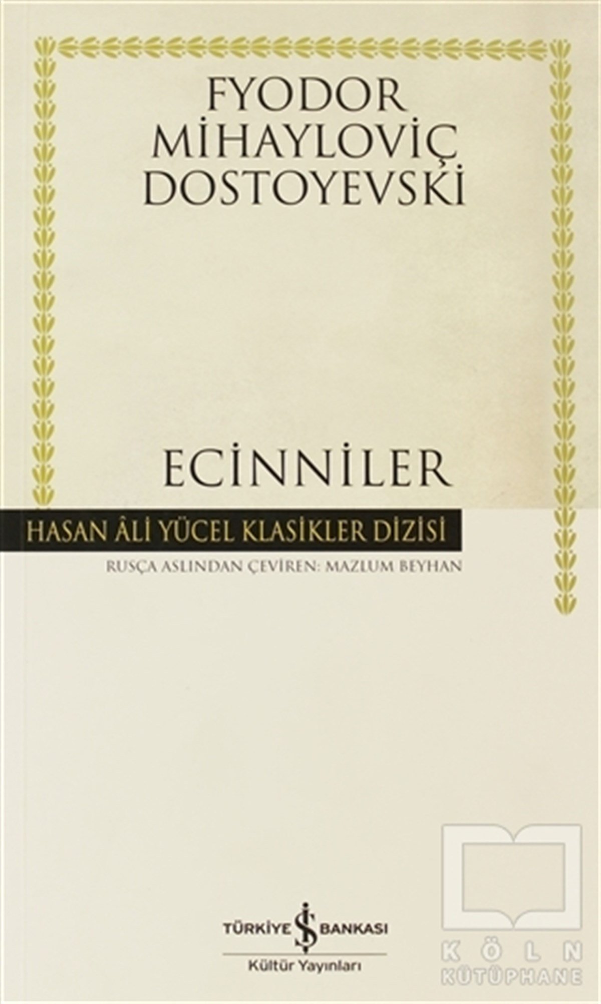 Fyodor Mihayloviç DostoyevskiRus EdebiyatıEcinniler