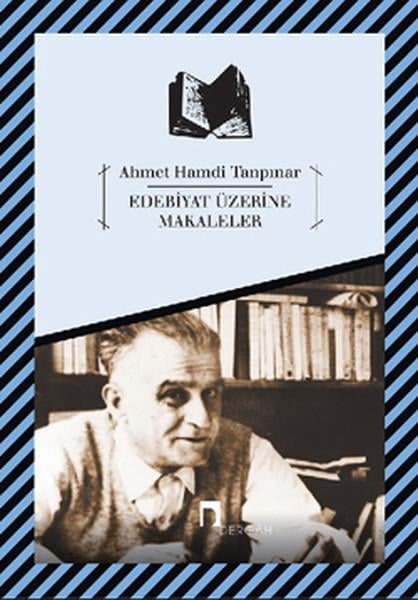 Ahmet Hamdi TanpınarAhmet Hamdi Tanpınar (1901 - 1962)Edebiyat Üzerine Makaleler