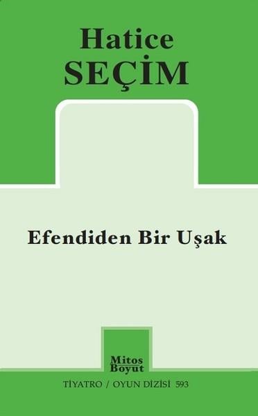 Hatice SeçimTheater aufgeführte BücherEfendiden Bir Uşak