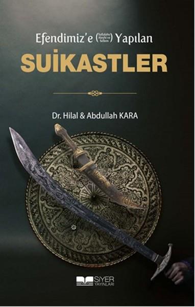 Muhammed Ali Alioğluİslami Araştırma ve İnceleme KitaplarıEfendimiz'e (s.a.v) Yapılan Suikastler