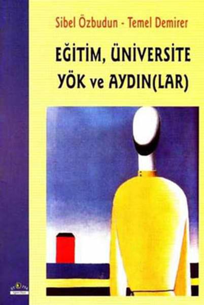 Sibel ÖzbudunDiğerEğitim Üniversitesi YÖK ve Aydınlar