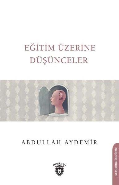 Abdullah AydemirDiğerEğitim Üzerine Düşünceler
