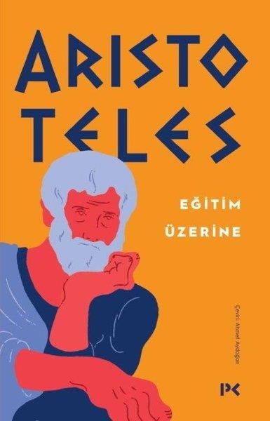 AristotelesGenel Felsefe KitaplarıEğitim Üzerine