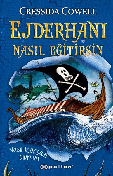 Hakan ÖzdemirFantastik Kitaplar & Fantastik RomanlarEjderhanı Nasıl Eğitirsin-Nasıl Korsan Olursun