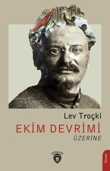 Lev TroçkiDünya Siyaseti ve PolitikasıEkim Devrimi Üzerine