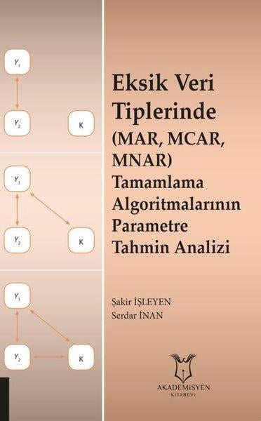 Serdar İnanVeritabanı KitaplarıEksik Veri Tiplerinde Tamamlama Algoritmalarının Parametre Tahmin Analizi