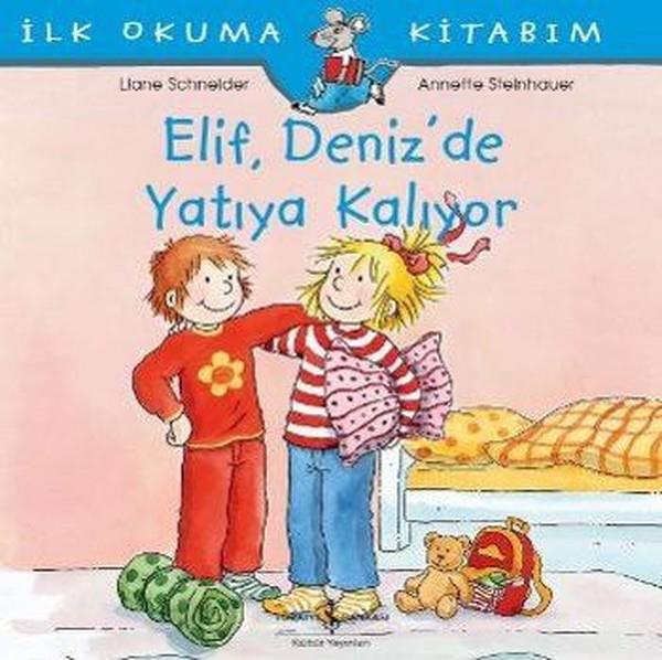 Liane Schneiderİlk Okuma KitaplarıElif Deniz'de Yatıya Kalıyor