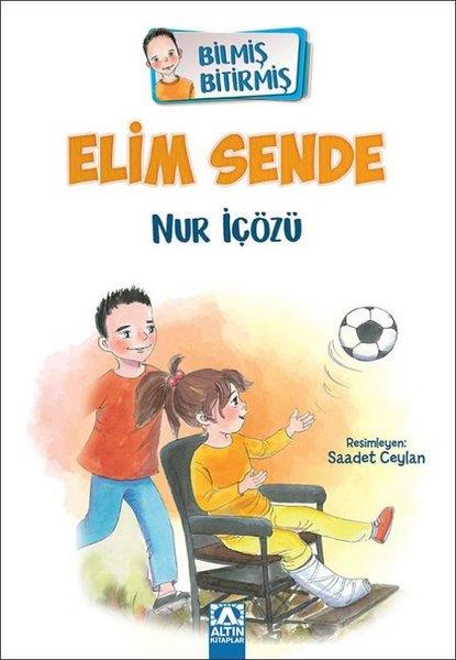 Nur İçözüÇocuk RomanlarıElim Sende - Bilmiş Bitirmiş