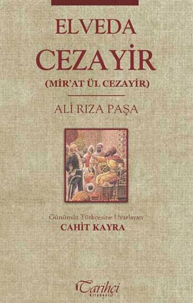 Cahit KayraTarihi Biyografi ve Otobiyografi KitaplarıElveda Cezayir