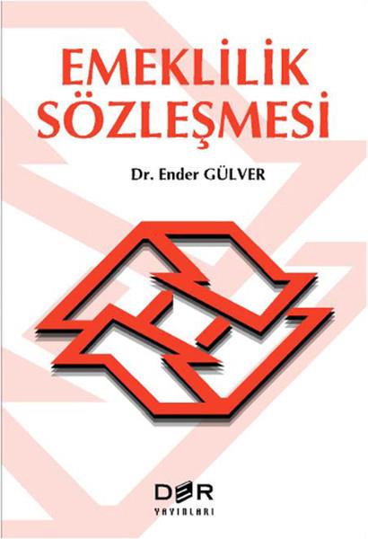 Ender GülverHukuk Ders KitaplarıEmeklilik Sözleşmesi