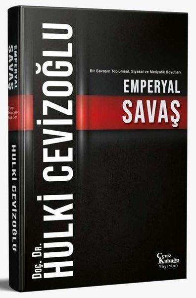 Hulki CevizoğluDünya Siyaseti ve PolitikasıEmperyal Savaş