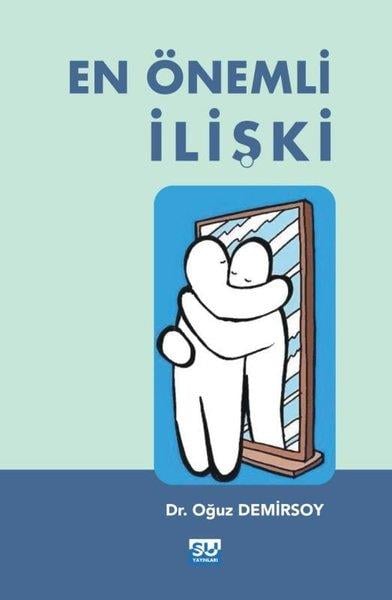 Oğuz DemirsoyKişisel Gelişim KitaplarıEn Önemli İlişki