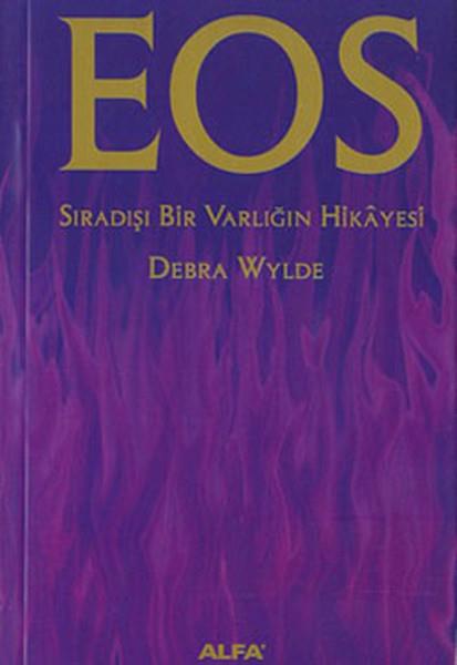 Debra WyldeParapsikoloji KitaplarıEos-Sıradışı Bir Varlığın Hikayesi