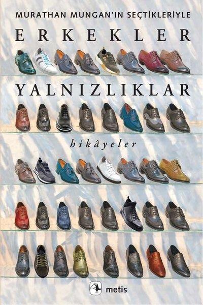 KolektifMurathan MunganErkekler Yalnızlıklar - Murathan Mungan'ın Seçtikleriyle - Hikayeler