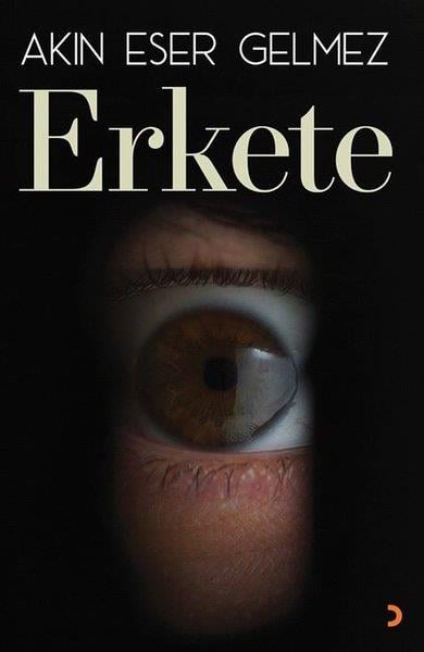 Akın Eser GelmezTürkçe RomanlarErkete