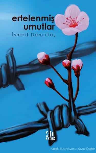 İsmail DemirtaşTürk ŞiiriErtelenmiş Umutlar