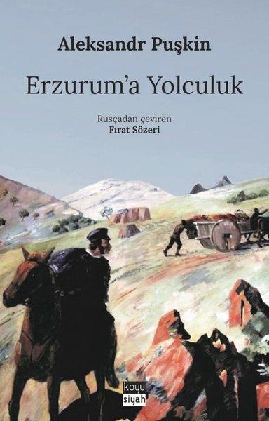 Aleksandr Sergeyeviç PuşkinRus Edebiyatı KitaplarıErzurum'a Yolculuk