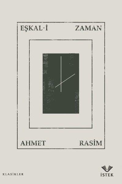 Ahmet RasimAhmet Rasim (1864 - 1932)Eşkal-i Zaman
