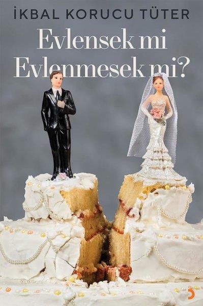 İkbal Korucu TüterEssay BücherEvlensek mi Evlenmesek mi?