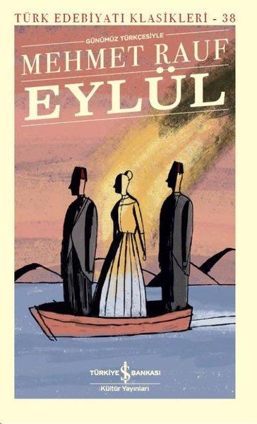 Mehmet RaufMehmet Rauf (1871 - 1931)Eylül-Günümüz Türkçesiyle-Türk Edebiyatı Klasikleri