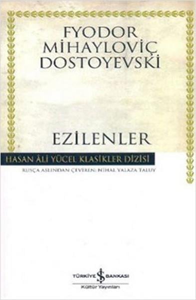 Fyodor Mihayloviç DostoyevskiTürkçe RomanlarEzilenler - Hasan Ali Yücel Klasikleri