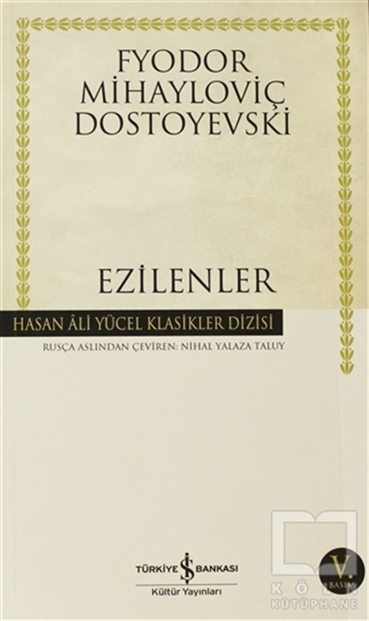 Fyodor Mihayloviç DostoyevskiRomanEzilenler