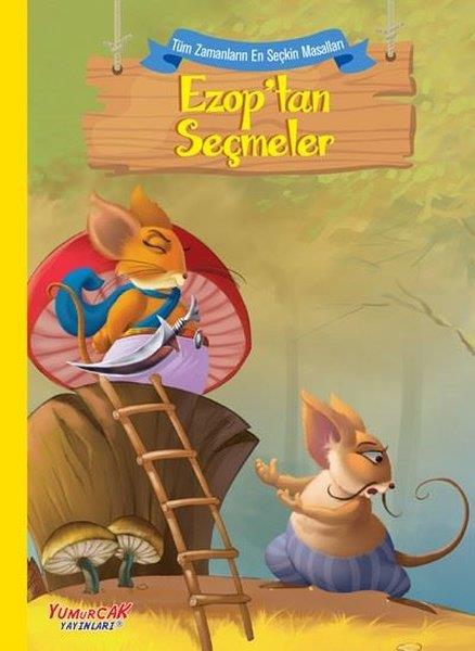 KolektifÇocuk Masal KitaplarıEzoptan Seçmeler - Tüm Zamanların En Seçkin Masalları