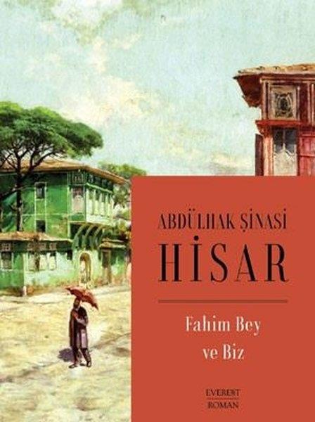 Abdülhak Şinasi HisarTürkiye RomanFahim Bey ve Biz