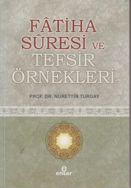 Nurettin TurgayBücher über den heiligen Kur´an und den Kur´anFatiha Suresi ve Tefsir Örnekleri