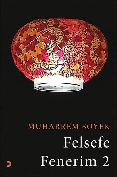 Muharrem SoyekDiğerFelsefe Fenerim 2