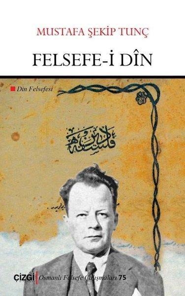 Mustafa Şekip TunçPhilosophie der ReligionFelsefe-i Din