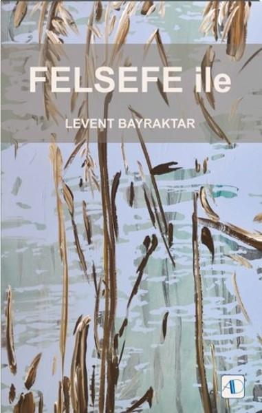 Levent BayraktarDüşünce KitaplarıFelsefe İle