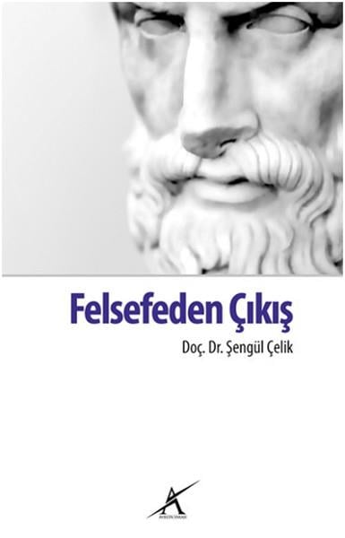 Çiğdem Güzelhan KılıçFelsefi RomanlarFelsefeden Çıkış