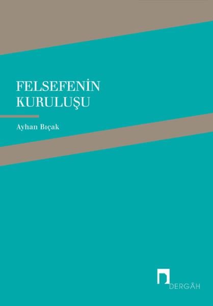 Ayhan BıçakDiğerFelsefenin Kuruluşu