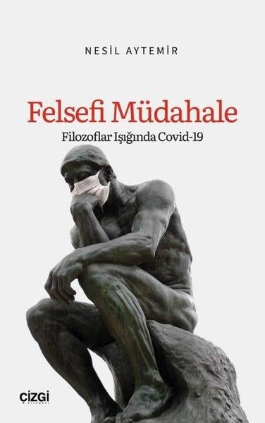 Nesil AytemirGenel Felsefe KitaplarıFelsefi Müdahale: Filozoflar Işığında Covid-19