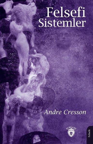 Andre CressonFelsefe BilimiFelsefi Sistemler