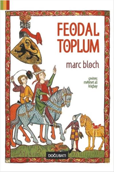 Marc BlochDünya Tarihi KitaplarıFeodal Toplum