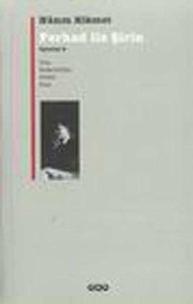 Nazım HikmetNâzım Hikmet (1902 - 1963)Ferhad ile Şirin