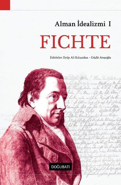 Eyüp Ali KılıçaslanPhilosophische BewegungAlman İdealizmi 1: Fichte