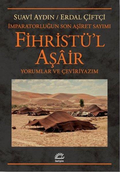 Erdal ÇiftçiOsmanlı Tarihi KitaplarıFihristü'l Aşair: İmparatorluğun Son Aşiret Sayımı - Yorumlar ve Çeviriyazım